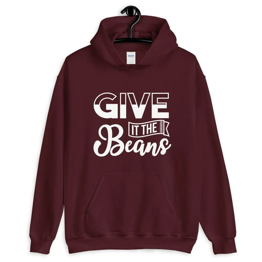 Give it the Beans | Hoodie