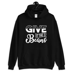 Give it the Beans | Hoodie