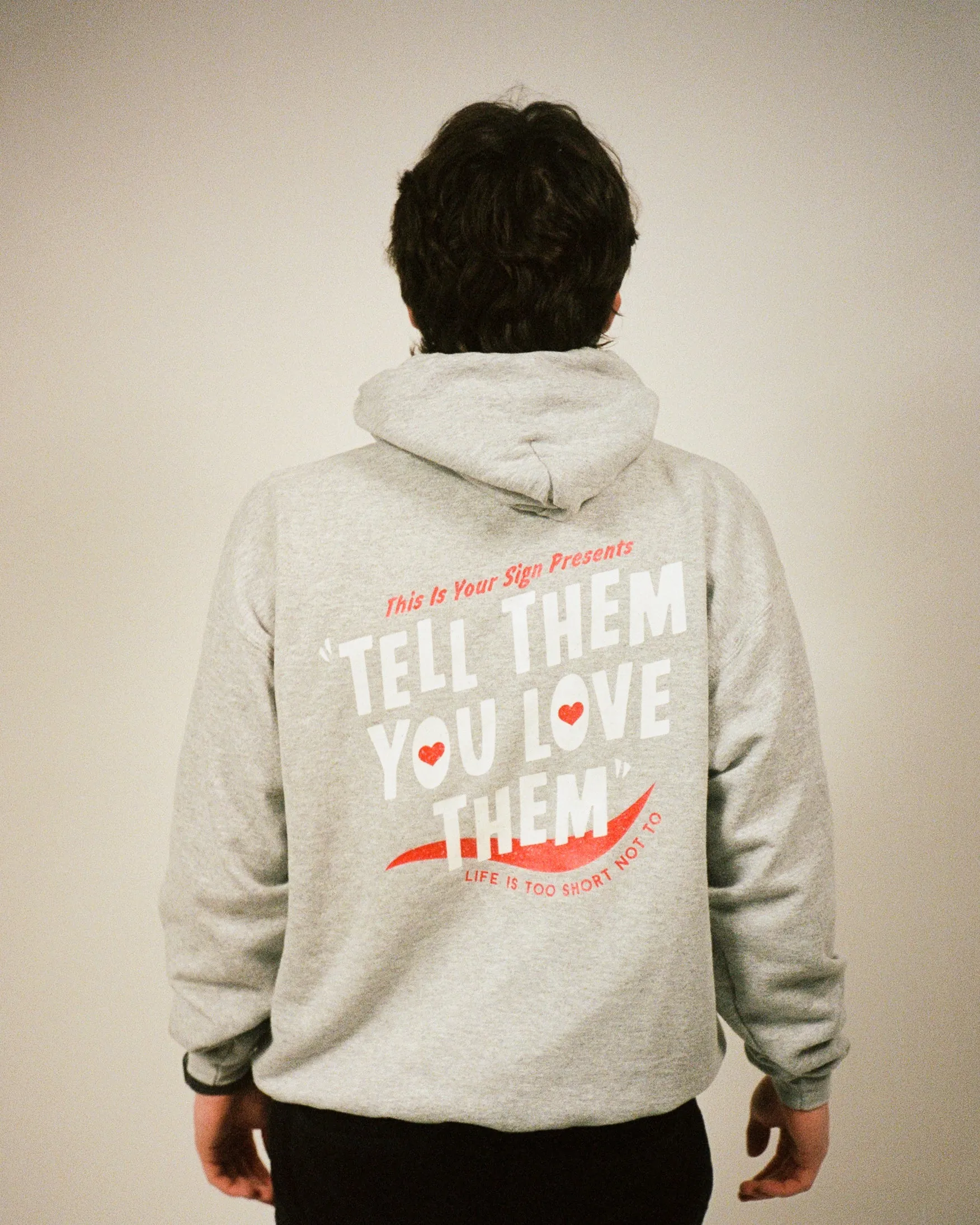 TELL THEM YOU LOVE THEM HOODIE (grey)