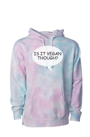 Unisex Is It Vegan Though Tie Die Hoodie