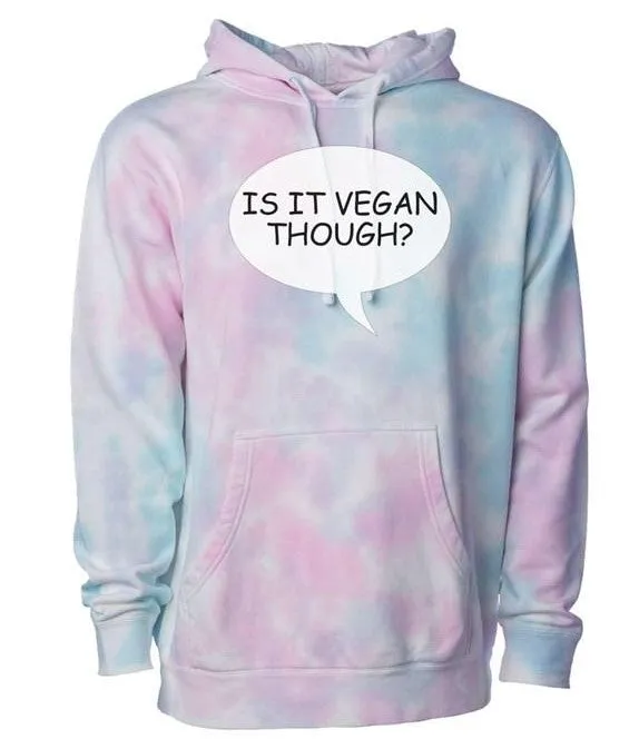 Unisex Is It Vegan Though Tie Die Hoodie