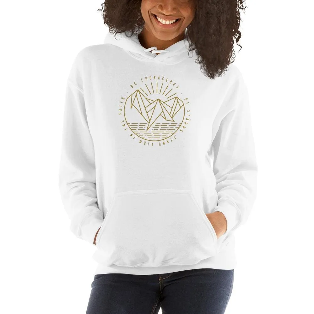Women's Be Courageous, Be Strong, Stand Firm in the Faith Hooded Sweatshirt